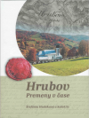 Hrubov: Premeny v čase