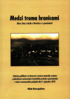 Medzi troma hranicami: Obraz Sniny a okolia v literatúre a v spomienkach