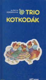 Trio kotkodák